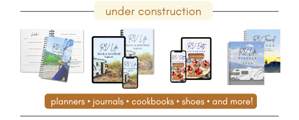 UNDER CONSTRUCTION Cover images of  RV Life Planners, Journals, and RV Eats Cookbooks
